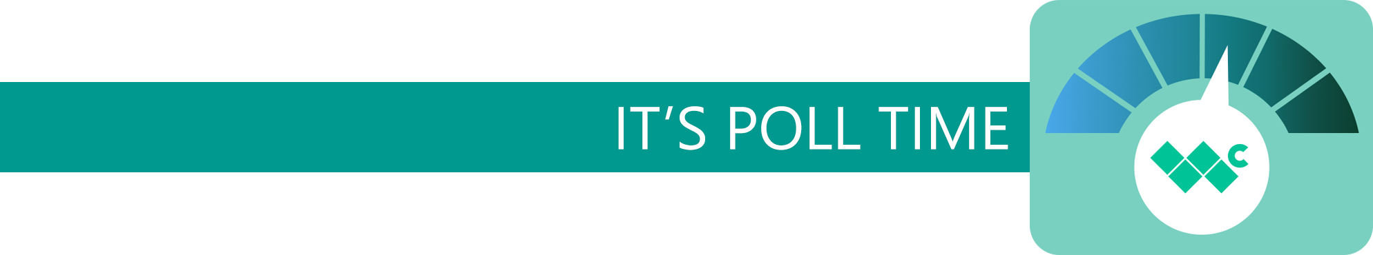 A banner that reads &amp;quot;It's Poll Time&amp;quot; and shows a graphic with a dial on it pointing to a mid-range hue on a gradient.